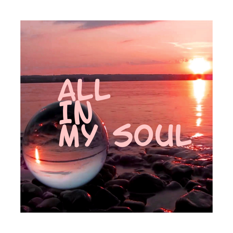 All In My Soul